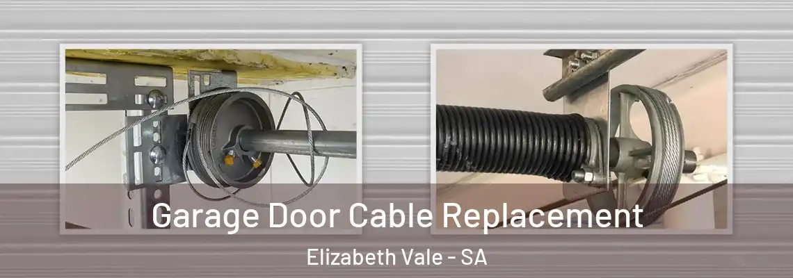 Garage Door Cable Replacement Elizabeth Vale - SA