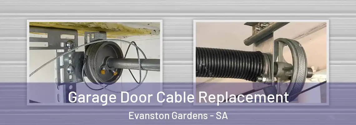 Garage Door Cable Replacement Evanston Gardens - SA