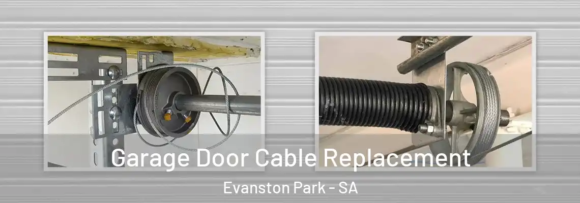 Garage Door Cable Replacement Evanston Park - SA