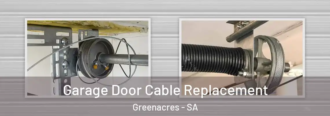 Garage Door Cable Replacement Greenacres - SA