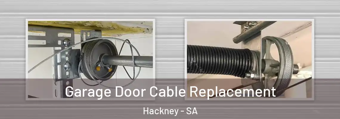 Garage Door Cable Replacement Hackney - SA