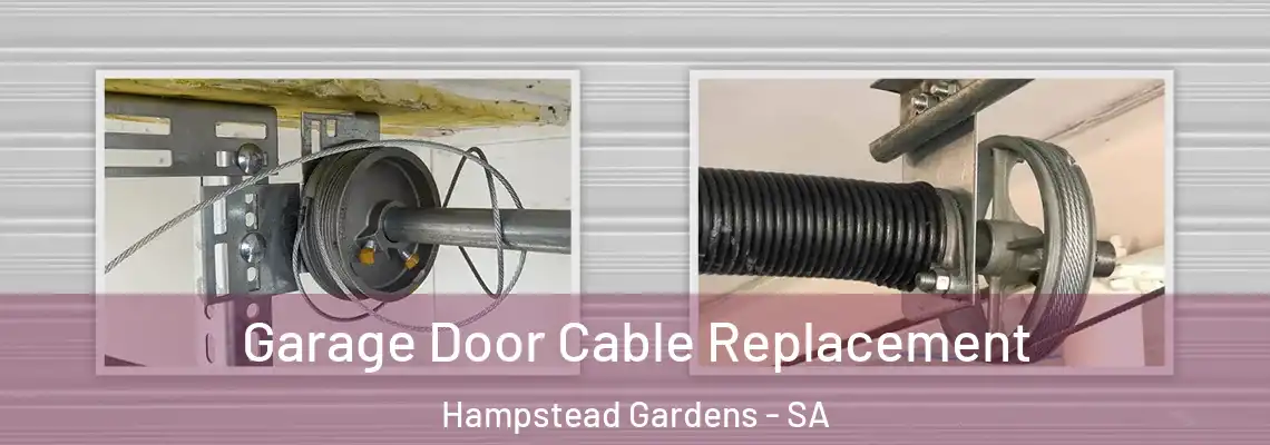 Garage Door Cable Replacement Hampstead Gardens - SA
