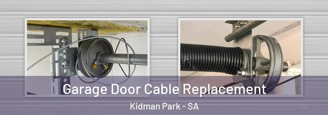 Garage Door Cable Replacement Kidman Park - SA