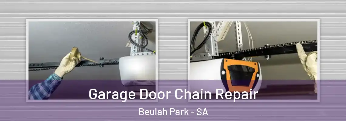 Garage Door Chain Repair Beulah Park - SA