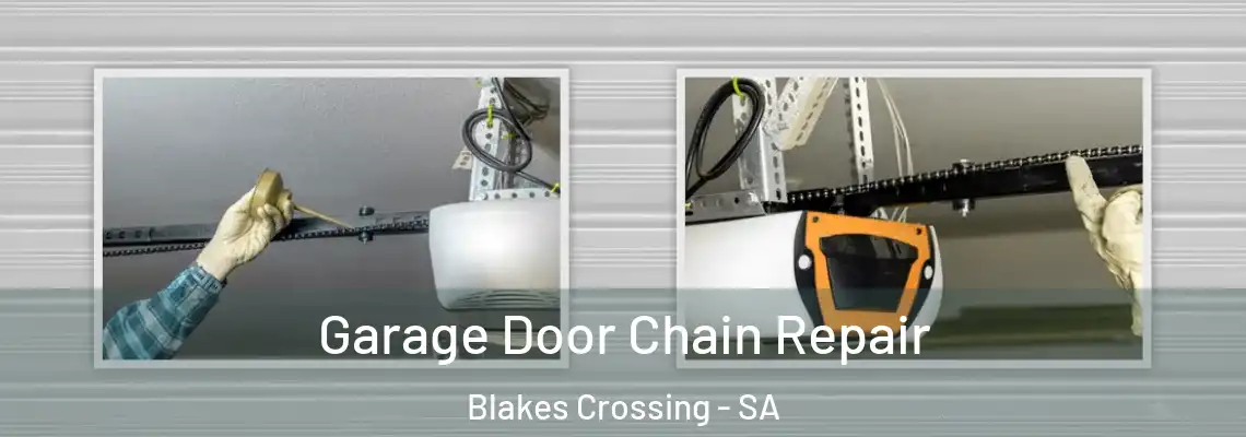 Garage Door Chain Repair Blakes Crossing - SA