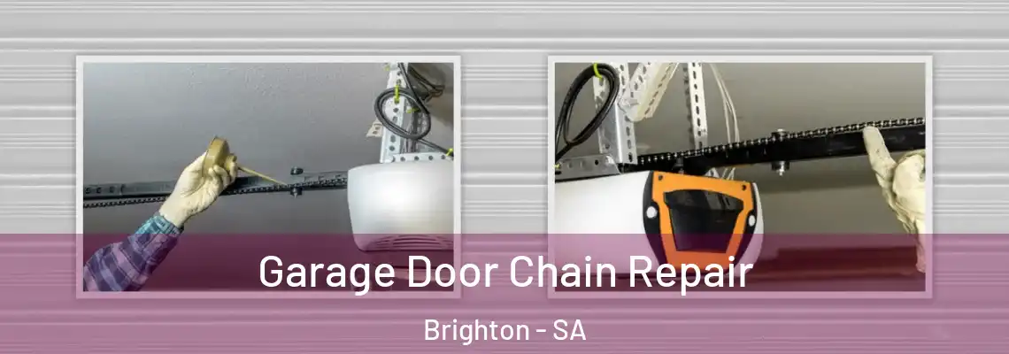  Garage Door Chain Repair Brighton - SA