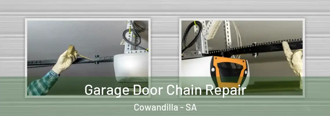 Garage Door Chain Repair Cowandilla - SA