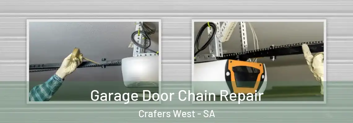 Garage Door Chain Repair Crafers West - SA