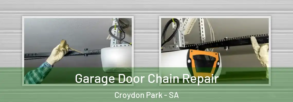 Garage Door Chain Repair Croydon Park - SA