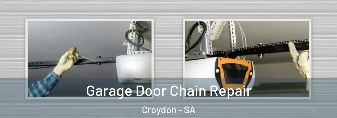 Garage Door Chain Repair Croydon - SA