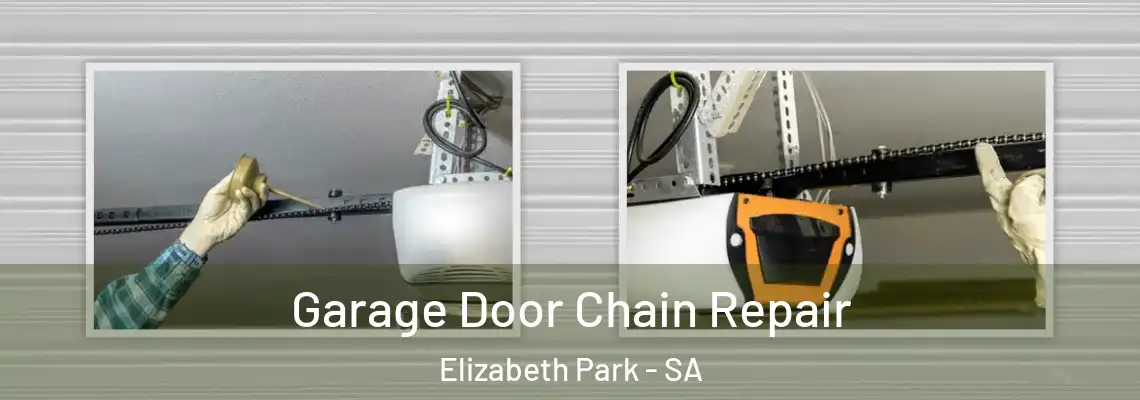 Garage Door Chain Repair Elizabeth Park - SA