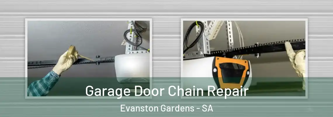 Garage Door Chain Repair Evanston Gardens - SA