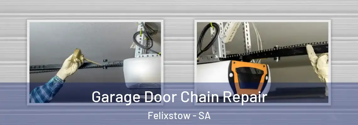 Garage Door Chain Repair Felixstow - SA