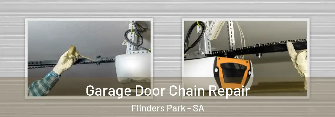 Garage Door Chain Repair Flinders Park - SA