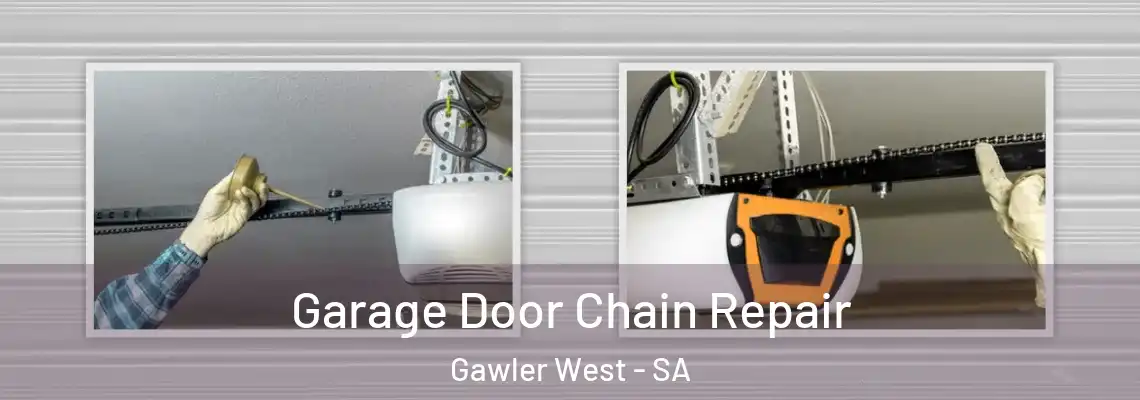 Garage Door Chain Repair Gawler West - SA