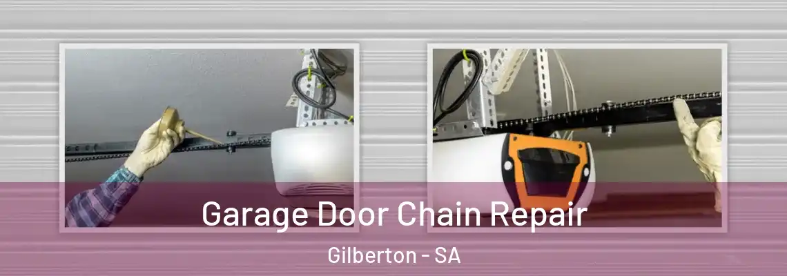 Garage Door Chain Repair Gilberton - SA