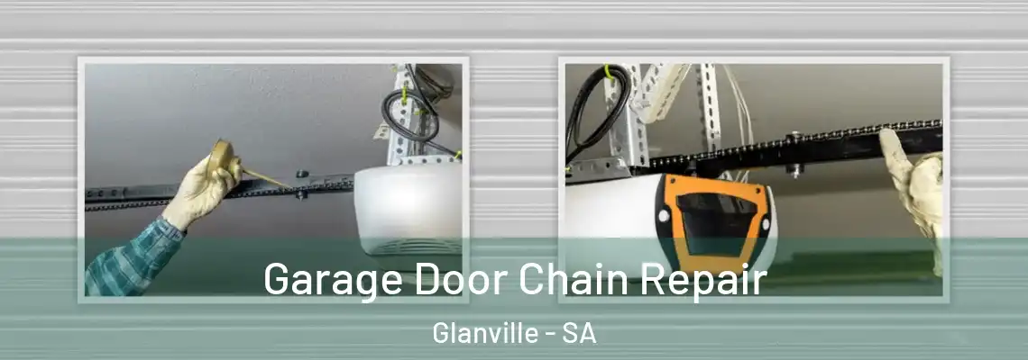 Garage Door Chain Repair Glanville - SA