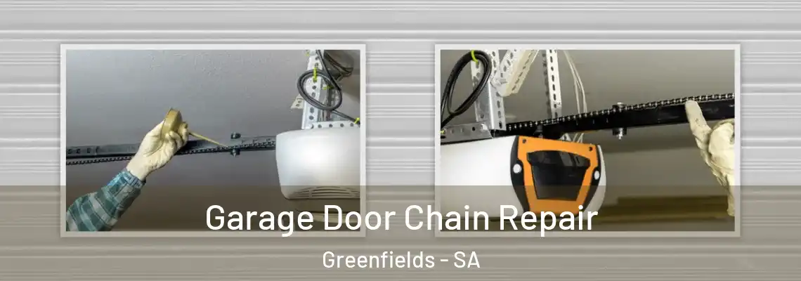 Garage Door Chain Repair Greenfields - SA