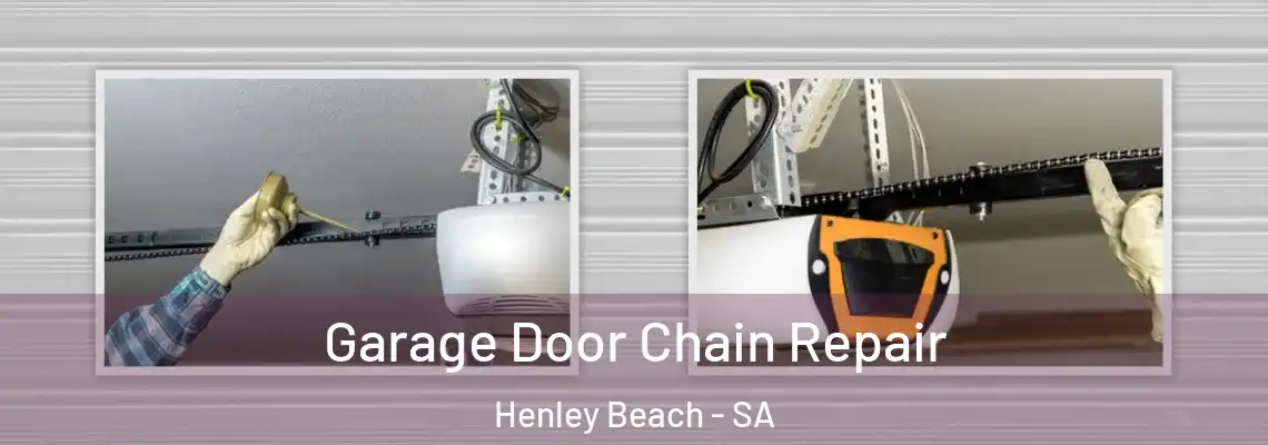  Garage Door Chain Repair Henley Beach - SA
