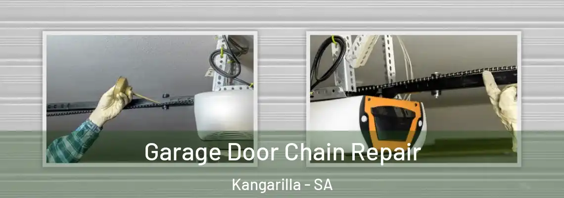 Garage Door Chain Repair Kangarilla - SA