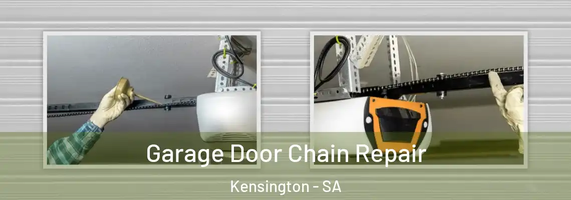 Garage Door Chain Repair Kensington - SA
