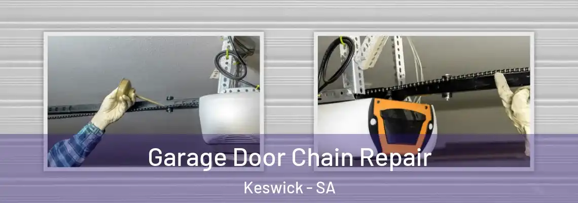 Garage Door Chain Repair Keswick - SA
