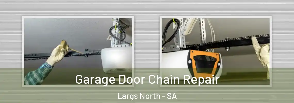  Garage Door Chain Repair Largs North - SA