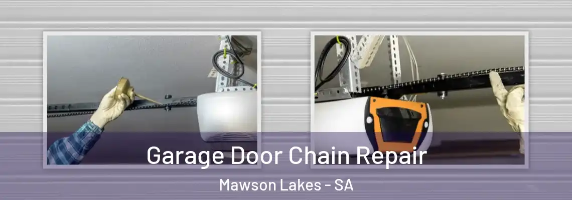 Garage Door Chain Repair Mawson Lakes - SA