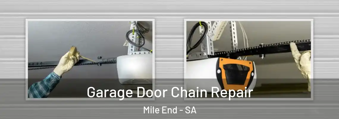 Garage Door Chain Repair Mile End - SA