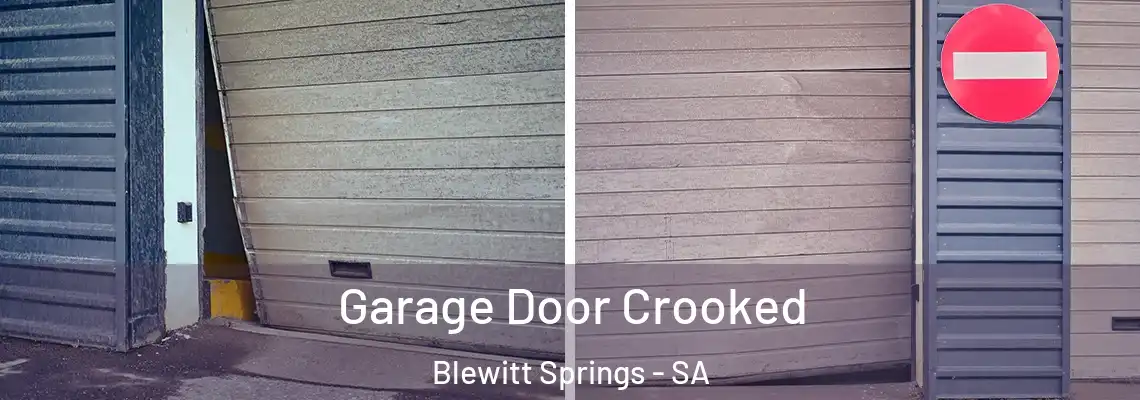 Garage Door Crooked Blewitt Springs - SA