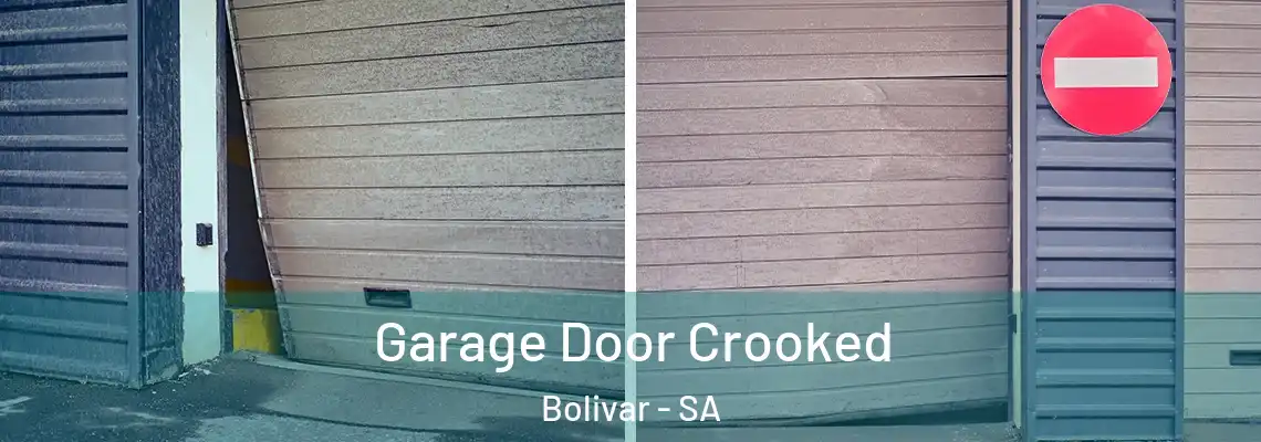 Garage Door Crooked Bolivar - SA