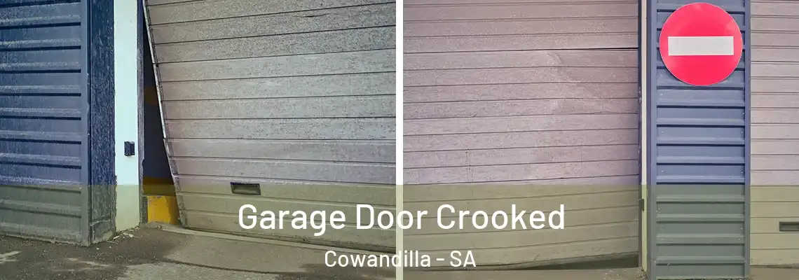 Garage Door Crooked Cowandilla - SA