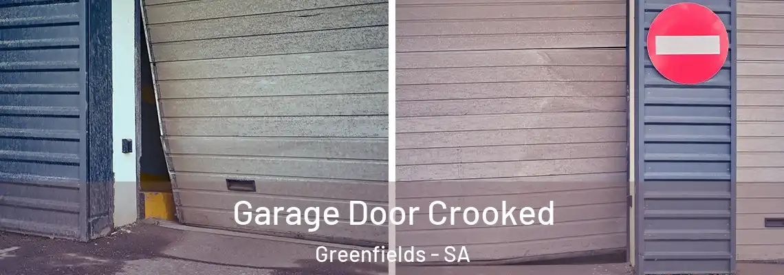 Garage Door Crooked Greenfields - SA
