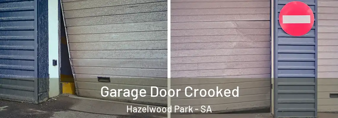 Garage Door Crooked Hazelwood Park - SA
