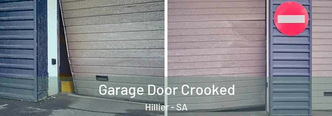 Garage Door Crooked Hillier - SA