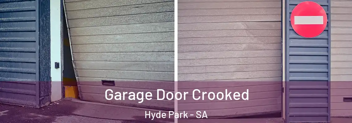 Garage Door Crooked Hyde Park - SA