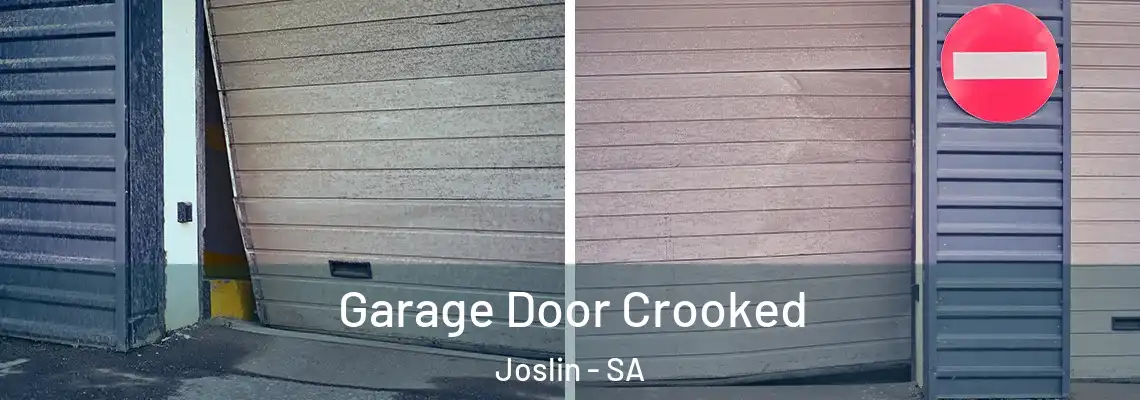  Garage Door Crooked Joslin - SA