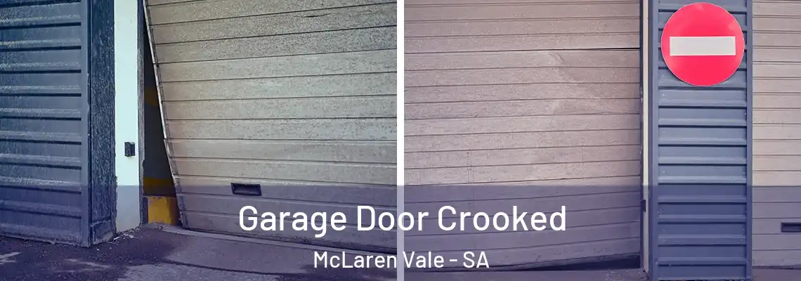  Garage Door Crooked McLaren Vale - SA