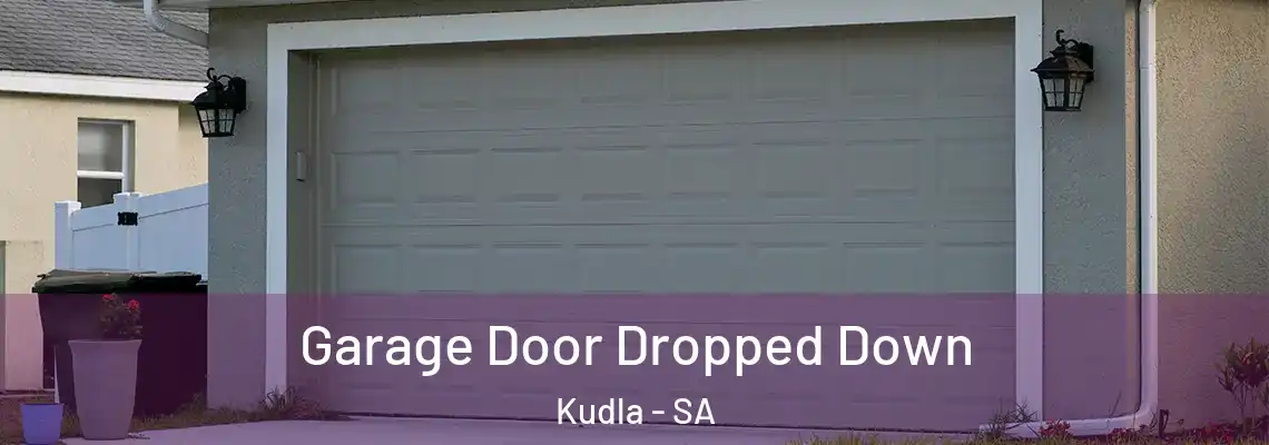  Garage Door Dropped Down Kudla - SA