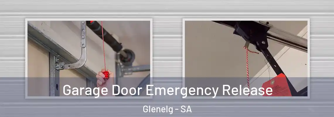 Garage Door Emergency Release Glenelg - SA