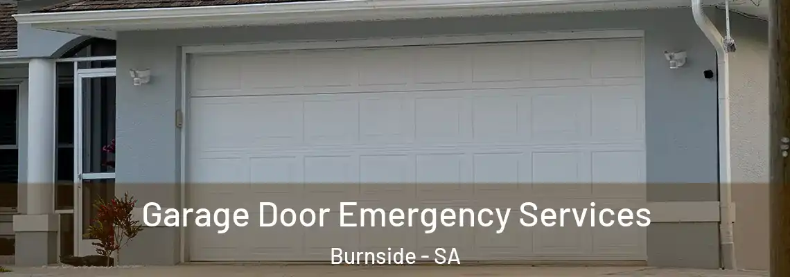 Garage Door Emergency Services Burnside - SA