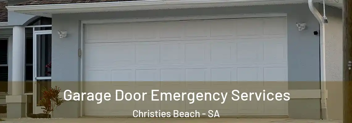 Garage Door Emergency Services Christies Beach - SA