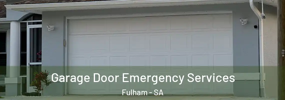 Garage Door Emergency Services Fulham - SA