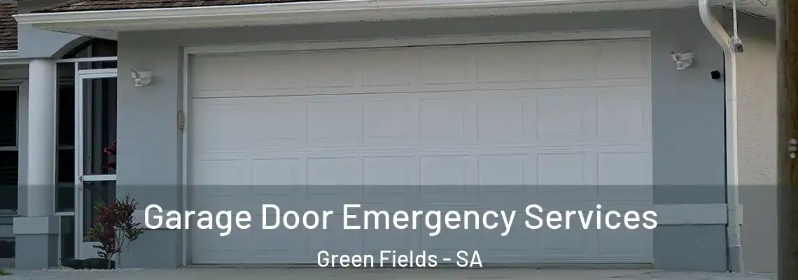 Garage Door Emergency Services Green Fields - SA
