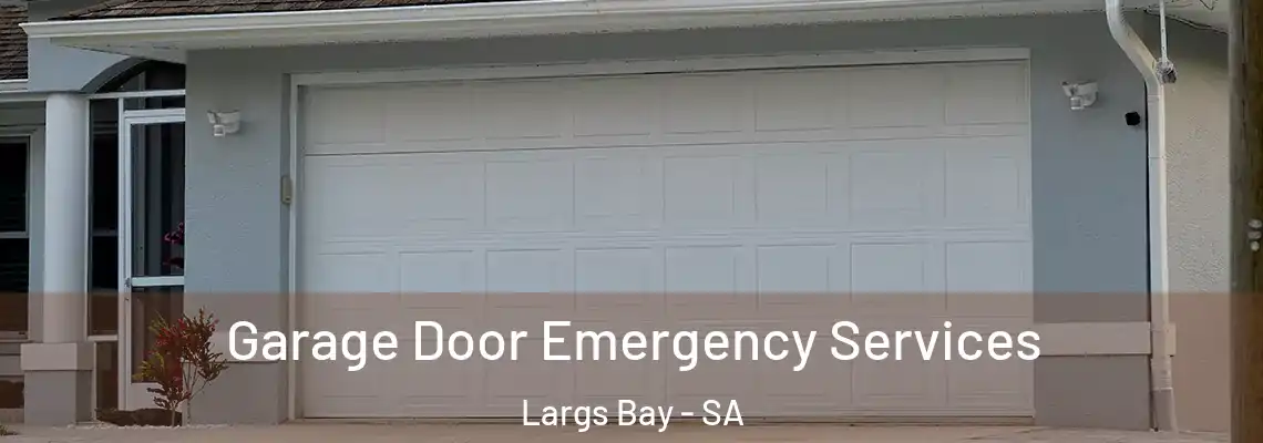 Garage Door Emergency Services Largs Bay - SA