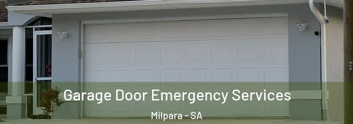 Garage Door Emergency Services Milpara - SA