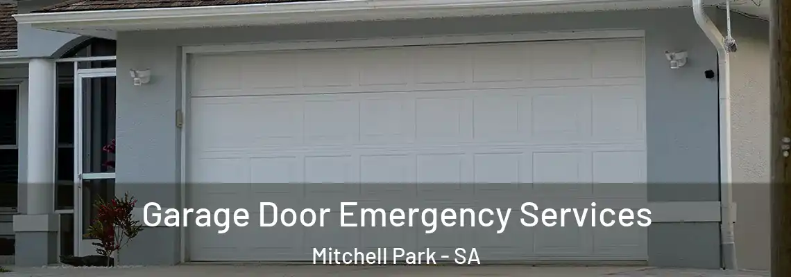  Garage Door Emergency Services Mitchell Park - SA