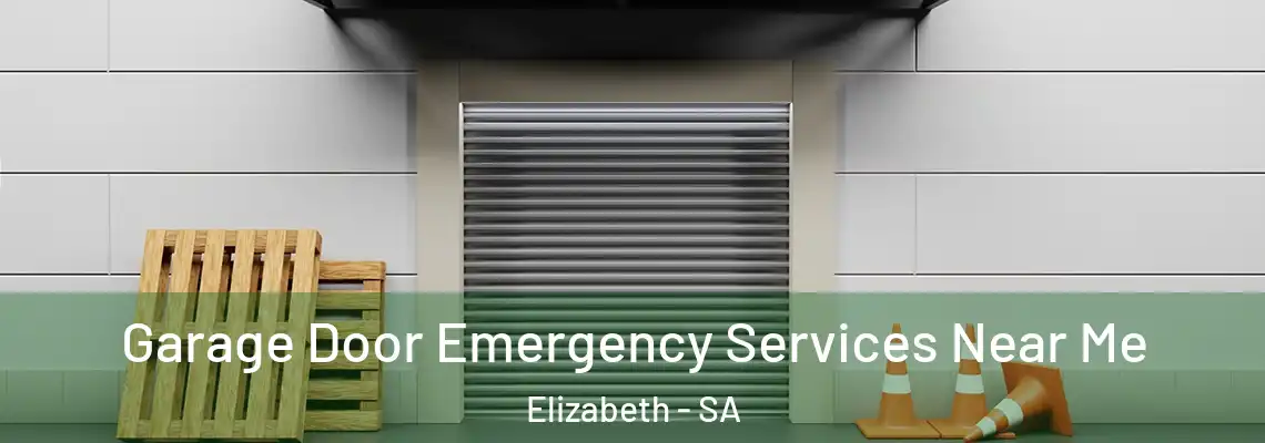  Garage Door Emergency Services Near Me Elizabeth - SA