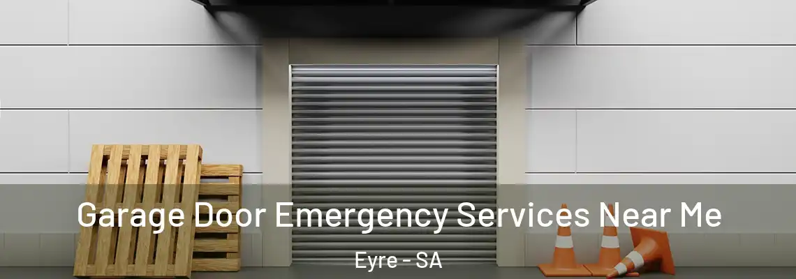  Garage Door Emergency Services Near Me Eyre - SA
