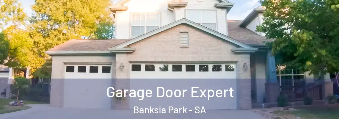 Garage Door Expert Banksia Park - SA